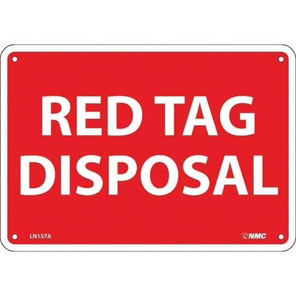 NMC - "Red Tag Disposal", 7" Long x 10" Wide, Aluminum Safety Sign - Rectangular, Use for Workplace/Safety - Industrial Tool & Supply