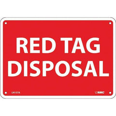 NMC - "Red Tag Disposal", 7" Long x 10" Wide, Aluminum Safety Sign - Rectangular, Use for Workplace/Safety - Industrial Tool & Supply