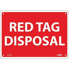NMC - "Red Tag Disposal", 7" Long x 10" Wide, Rigid Plastic Safety Sign - Rectangular, Use for Workplace/Safety - Industrial Tool & Supply