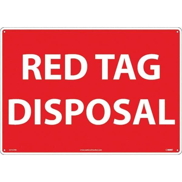 NMC - "Red Tag Disposal", 14" Long x 20" Wide, Rigid Plastic Safety Sign - Rectangular, Use for Workplace/Safety - Industrial Tool & Supply