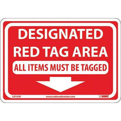 NMC - "Designated Red Tag Area All Items Must Be Tagged", 7" Long x 10" Wide, Rigid Plastic Safety Sign - Rectangular, Use for Workplace/Safety - Industrial Tool & Supply