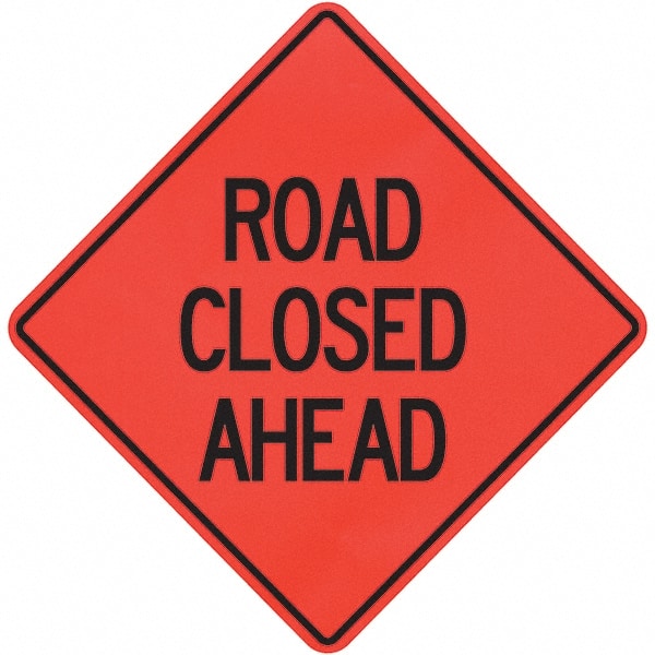PRO-SAFE - "Road Closed Ahead," 36" Wide x 36" High Vinyl Traffic Control Sign - Industrial Tool & Supply