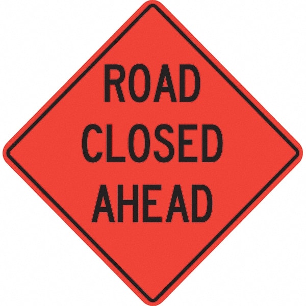 PRO-SAFE - "Road Closed Ahead," 36" Wide x 36" High Vinyl Traffic Control Sign - Industrial Tool & Supply