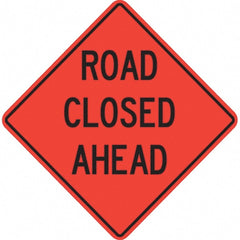 PRO-SAFE - "Road Closed Ahead," 36" Wide x 36" High Vinyl Traffic Control Sign - Industrial Tool & Supply