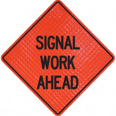 PRO-SAFE - "Signal Work Ahead," 36" Wide x 36" High Vinyl Traffic Control Sign - Industrial Tool & Supply