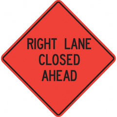 PRO-SAFE - "Right Lane Closed Ahead," 48" Wide x 48" High Vinyl Traffic Control Sign - Industrial Tool & Supply