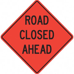 PRO-SAFE - "Road Closed Ahead," 48" Wide x 48" High Vinyl Traffic Control Sign - Industrial Tool & Supply