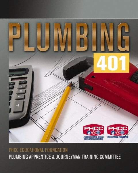 DELMAR CENGAGE Learning - Plumbing 401 Publication, 1st Edition - by Phcc Educational Foundation Plumbing Apprentice & Journeyman, Delmar/Cengage Learning, 2008 - Industrial Tool & Supply