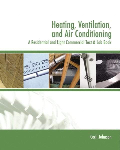 DELMAR CENGAGE Learning - Heating, Ventilation, and Air Conditioning: A Residential and Light Commercial Text & Lab Book Publication, 2nd Edition - by Johnson, Delmar/Cengage Learning, 2005 - Industrial Tool & Supply