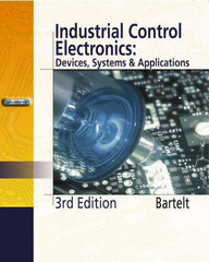 DELMAR CENGAGE Learning - Industrial Control Electronics, 3rd Edition - Electronics Reference, 656 Pages, Hardcover, Delmar/Cengage Learning, 2005 - Industrial Tool & Supply