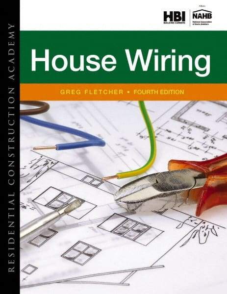 DELMAR CENGAGE Learning - Residential Construction Academy: House Wiring Publication, 4th Edition - by Fletcher, Delmar/Cengage Learning - Industrial Tool & Supply