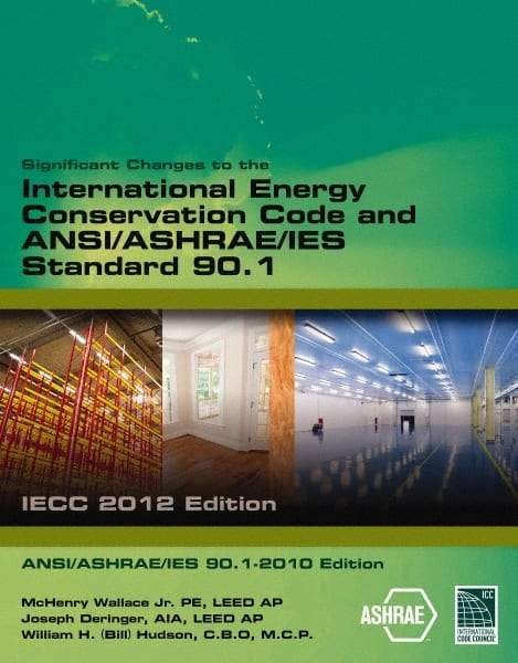 DELMAR CENGAGE Learning - Significant Changes to the IECC 2012 and ASHRAE 90.1 2010 Publication, 1st Edition - by International Code Council, Delmar/Cengage Learning, 2013 - Industrial Tool & Supply