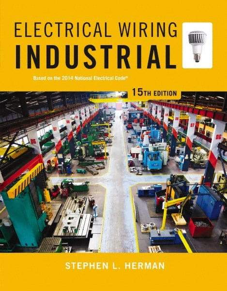 DELMAR CENGAGE Learning - Electrical Wiring Industrial Publication, 15th Edition - by Herman, Delmar/Cengage Learning, 2014 - Industrial Tool & Supply