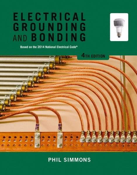 DELMAR CENGAGE Learning - Electrical Grounding and Bonding Publication, 4th Edition - by Simmons, Delmar/Cengage Learning, 2014 - Industrial Tool & Supply