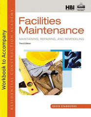 DELMAR CENGAGE Learning - Workbook for Residential Construction Academy: Facilities Maintenance: Maintaining, Repairing, and Remodeling Publication, 3rd Edition - by Standiford, Delmar/Cengage Learning, 2013 - Industrial Tool & Supply