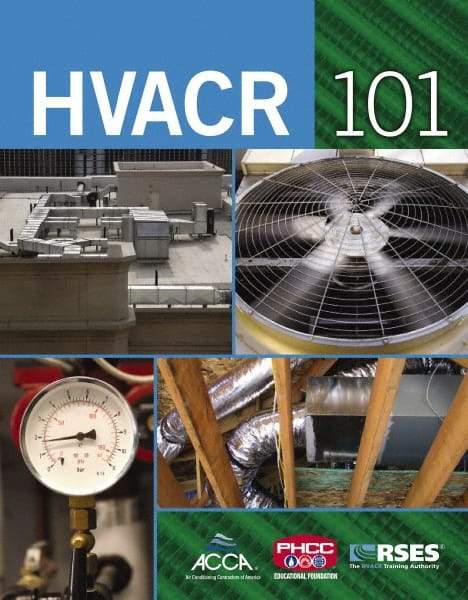 DELMAR CENGAGE Learning - HVAC/R 101, 1st Edition - HVAC/R Reference, 464 Pages, Delmar/Cengage Learning, 2008 - Industrial Tool & Supply