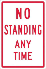 NMC - "No Standing Anytime", 12" Wide x 18" High, Aluminum Warning & Safety Reminder Signs - 0.063" Thick, Red on White, Rectangle, Post Mount - Industrial Tool & Supply