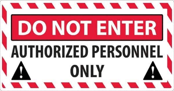 NMC - "Do Not Enter - Authorized Personnel Only", 24" Long x 46" Wide, Sportwalk Safety Sign - Rectangle, 0.005" Thick, Use for Workplace/Safety - Industrial Tool & Supply
