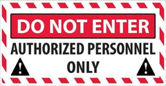 NMC - "Do Not Enter - Authorized Personnel Only", 24" Long x 46" Wide, Sportwalk Safety Sign - Rectangle, 0.005" Thick, Use for Workplace/Safety - Industrial Tool & Supply