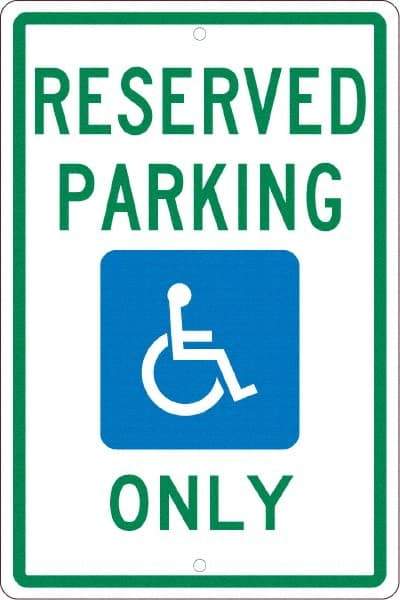 NMC - "Reserved Parking Only", "Handicap Symbol", 12" Wide x 18" High, Aluminum ADA Signs - 0.063" Thick, Green & Blue on White, Rectangle, Post Mount - Industrial Tool & Supply