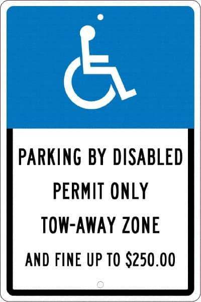 NMC - "Parking By Disabled Permit Only Tow-Away Zone And Fine Up To $250", "Handicap Symbol", 12" Wide x 18" High, Aluminum ADA Signs - 0.063" Thick, White on Blue, Rectangle, Post Mount - Industrial Tool & Supply
