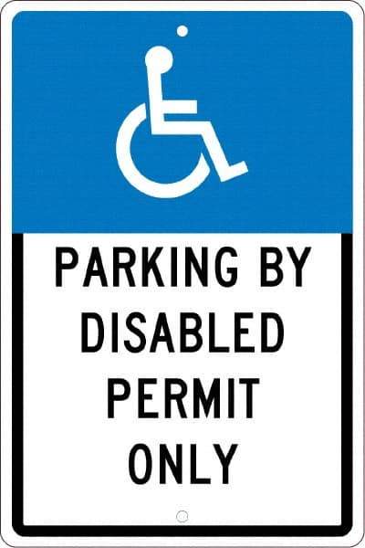 NMC - "Parking By Disabled Permit Only", "Handicap Symbol", 12" Wide x 18" High, Aluminum ADA Signs - 0.063" Thick, White on Blue, Rectangle, Post Mount - Industrial Tool & Supply