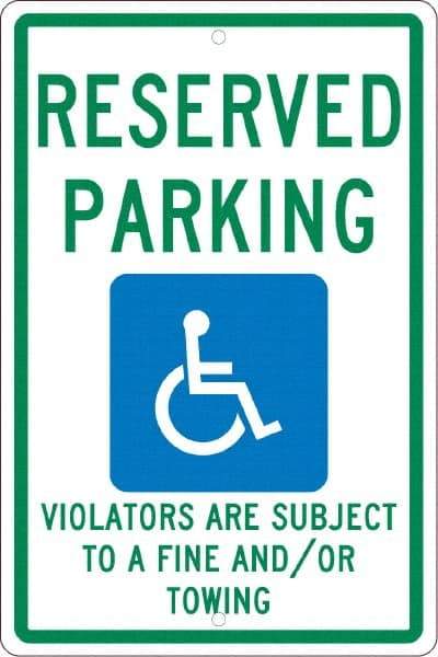 NMC - "Reserved Parking Violators Are Subject To A Fine And/Or Towing", "Handicap Symbol", 12" Wide x 18" High, Aluminum ADA Signs - 0.063" Thick, Green & Blue on White, Rectangle, Post Mount - Industrial Tool & Supply