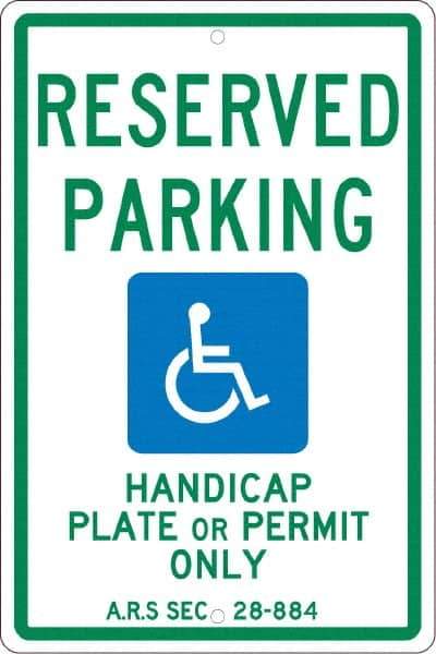 NMC - "Reserved Parking Handicap Plate Or Permit Only A.R.S SEC 28-884", "Handicap Symbol", 12" Wide x 18" High, Aluminum Reserved Parking Signs - 0.063" Thick, Green & Blue on White, Rectangle, Post Mount - Industrial Tool & Supply