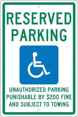 NMC - "Reserved Parking Unauthorized Parking Punishable By $200 Fine And Subject To Towing", "Handicap Symbol", 12" Wide x 18" High, Aluminum ADA Signs - 0.063" Thick, Green & Blue on White, Rectangle, Post Mount - Industrial Tool & Supply