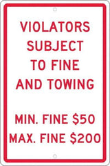 NMC - "Violators Subject To Fine And Towing, Min. Fine $50 Max Fine $200", 12" Wide x 18" High, Aluminum Reserved Parking Signs - 0.063" Thick, Red on White, Rectangle, Post Mount - Industrial Tool & Supply