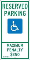 NMC - "Reserved Parking Maximum Penalty $250", "Handicap Symbol", 12" Wide x 24" High, Aluminum ADA Signs - 0.063" Thick, Green & Blue on White, Rectangle, Post Mount - Industrial Tool & Supply