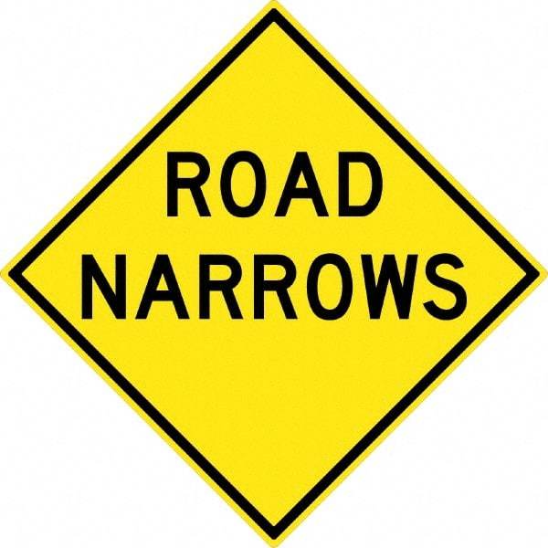 NMC - "Road Narrows", 30" Wide x 30" High, Aluminum Traffic Control Signs - 0.08" Thick, Black on Yellow, High Intensity Reflectivity, Diamond, Post Mount - Industrial Tool & Supply