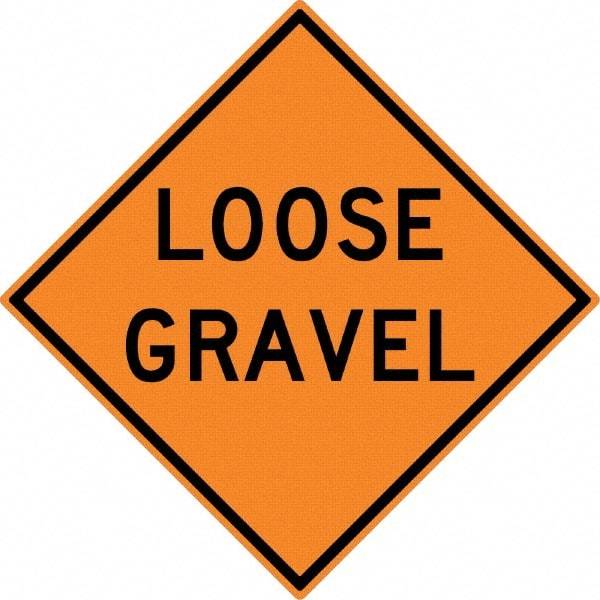 NMC - "Loose Gravel", 30" Wide x 30" High, Aluminum Construction Roadway Signs - 0.08" Thick, Black on Orange, High Intensity Reflectivity, Diamond, Post Mount - Industrial Tool & Supply