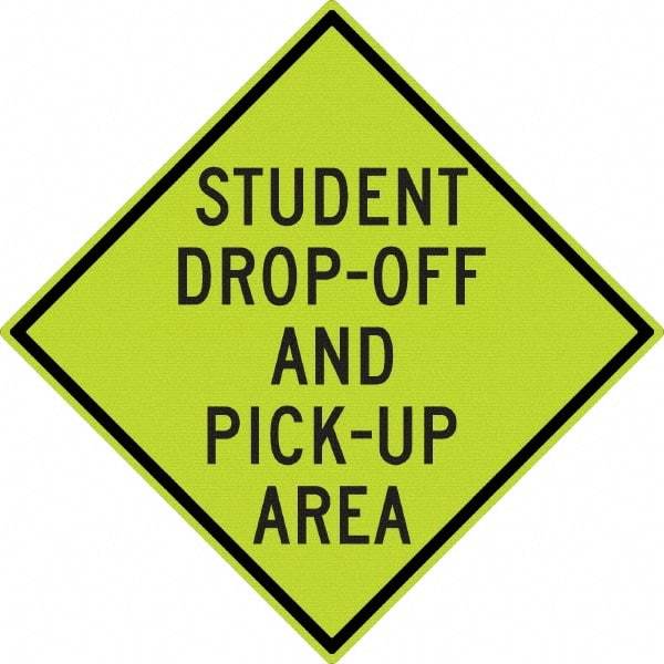 NMC - "Student Pick Up Area", 30" Wide x 30" High, Aluminum Warning & Safety Reminder Signs - 0.08" Thick, Black on Yellow, Diamond Grade Reflectivity, Diamond, Post Mount - Industrial Tool & Supply