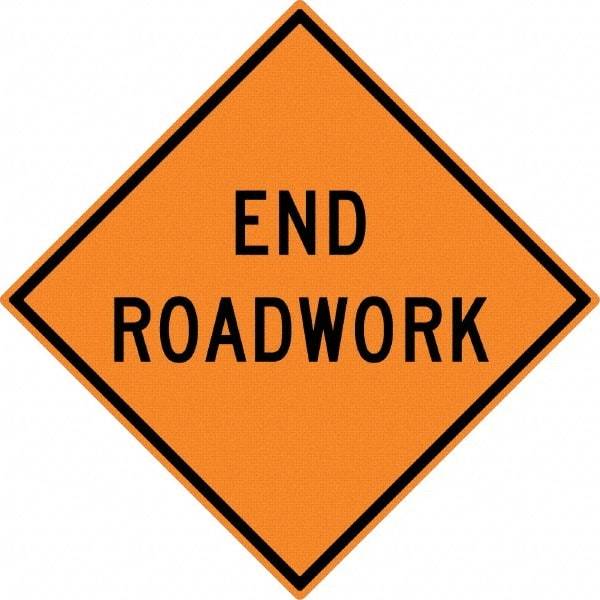 NMC - "End Roadwork", 30" Wide x 30" High, Aluminum Traffic Control Signs - 0.08" Thick, Black on Orange, High Intensity Reflectivity, Diamond, Post Mount - Industrial Tool & Supply