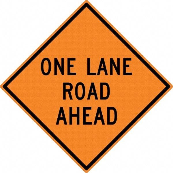 NMC - "One Lane Road Ahead", 30" Wide x 30" High, Aluminum Construction Roadway Signs - 0.08" Thick, Black on Orange, High Intensity Reflectivity, Diamond, Post Mount - Industrial Tool & Supply