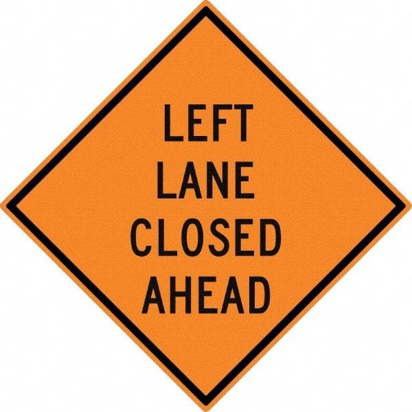 NMC - "Left Lane Close Ahead", 30" Wide x 30" High, Aluminum Construction Roadway Signs - 0.08" Thick, Black on Orange, High Intensity Reflectivity, Diamond, Post Mount - Industrial Tool & Supply