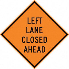 NMC - "Left Lane Close Ahead", 30" Wide x 30" High, Aluminum Construction Roadway Signs - 0.08" Thick, Black on Orange, High Intensity Reflectivity, Diamond, Post Mount - Industrial Tool & Supply