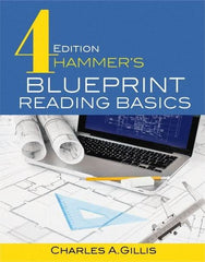 Industrial Press - Blueprint Reading Basics Reference Book, 4th Edition - by Charles Gillis & Warren Hammer, Industrial Press, 2017 - Industrial Tool & Supply