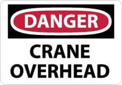 NMC - "Danger - Crane Overhead", 10" Long x 14" Wide, Aluminum Safety Sign - Rectangle, 0.04" Thick, Use for Accident Prevention - Industrial Tool & Supply