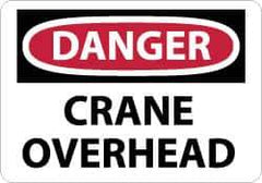 NMC - "Danger - Crane Overhead", 7" Long x 10" Wide, Pressure-Sensitive Vinyl Safety Sign - Rectangle, 0.004" Thick, Use for Accident Prevention - Industrial Tool & Supply