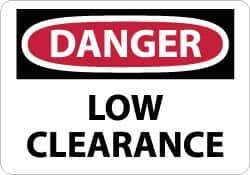 NMC - "Danger - Low Clearance", 10" Long x 14" Wide, Pressure-Sensitive Vinyl Safety Sign - Rectangle, 0.004" Thick, Use for Accident Prevention - Industrial Tool & Supply