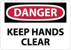 NMC - "Danger - Keep Hands Clear", 7" Long x 10" Wide, Rigid Plastic Safety Sign - Rectangle, 0.05" Thick, Use for Accident Prevention - Industrial Tool & Supply