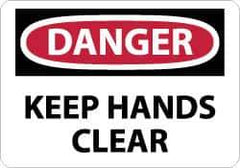 NMC - "Danger - Keep Hands Clear", 7" Long x 10" Wide, Rigid Plastic Safety Sign - Rectangle, 0.05" Thick, Use for Accident Prevention - Industrial Tool & Supply