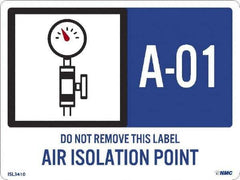 NMC - Energy Isolation Label - Legend: A - 01 THRU A - 10 DO NOT REMOVE THIS TAG AIR ISOLATION POINT, English, Blue, 4" Long x 3" High, Sign Muscle Finish - Industrial Tool & Supply
