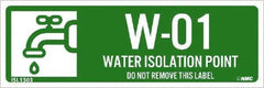 NMC - Energy Isolation Label - Legend: W - 01 THRU W - 10 DO NOT REMOVE THIS TAG WATER ISOLATION POINT, English, Green, 3" Long x 1" High, Sign Muscle Finish - Industrial Tool & Supply