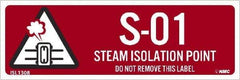 NMC - Energy Isolation Label - Legend: S - 01 THRU S - 10 DO NOT REMOVE THIS TAG STEAM ISOLATION POINT, English, Red, 3" Long x 1" High, Sign Muscle Finish - Industrial Tool & Supply