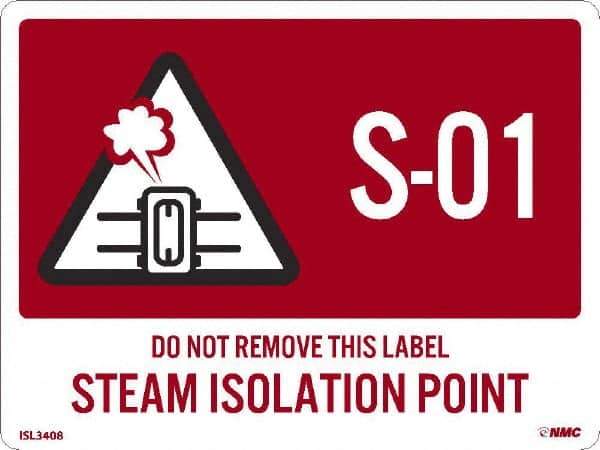 NMC - Energy Isolation Label - Legend: S - 01 THRU S - 10 DO NOT REMOVE THIS TAG STEAM ISOLATION POINT, English, Red, 4" Long x 3" High, Sign Muscle Finish - Industrial Tool & Supply