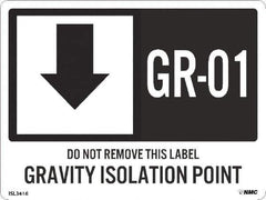 NMC - Energy Isolation Label - Legend: GR - 01 THRU GR - 10 DO NOT REMOVE THIS TAG GRAVITY ISOLATION POINT, English, White, 4" Long x 3" High, Sign Muscle Finish - Industrial Tool & Supply