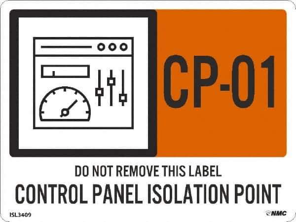 NMC - Energy Isolation Label - Legend: CP - 01 THRU CP - 10 DO NOT REMOVE THIS TAG CONTROL PANEL ISOLATION POINT, English, Orange, 4" Long x 3" High, Sign Muscle Finish - Industrial Tool & Supply